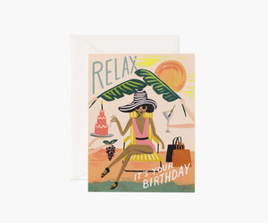 Relax, it's your Birthday! Greeting Card